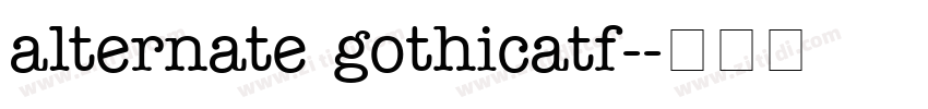 alternate gothicatf-字体转换